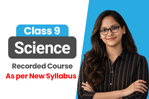 Science – Class 9 CBSE (Recorded Course) Session: 2026–27 cover