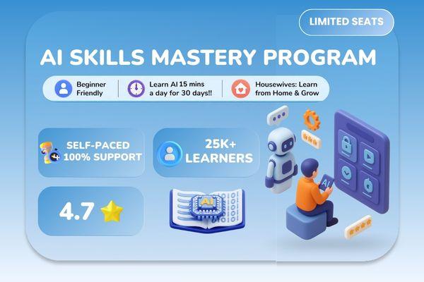 AI Skills Mastery Program : Beginner Friendly • 15 Mins Daily • Learn from Home - Global cover