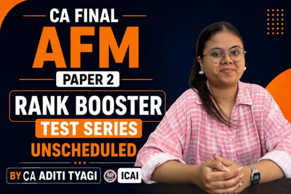 CA Final AFM | Rank Booster Test Series | Paper 2 | Unscheduled | ICAI | CA Aditi Tyagi cover