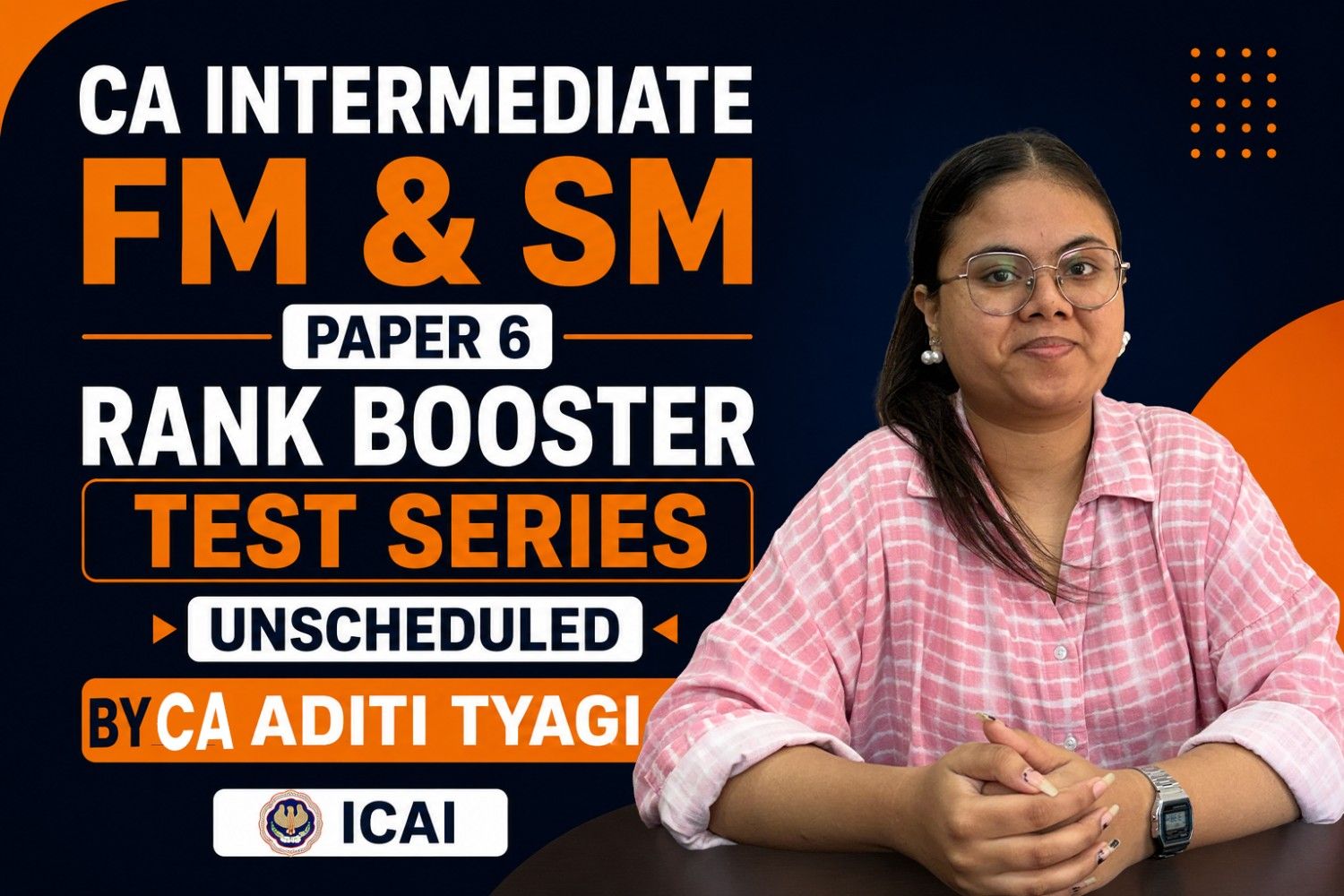 CA Intermediate FM & SM | Rank Booster Test Series | Paper 6 | Unscheduled | ICAI | Sep 2026 & Jan 2027 |CA Aditi Tyagi cover