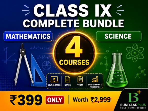 Class IX Complete Mastery Bundle — Science & Mathematics NCERT Solutions + Premium Assessment Programs | By BuniyaadPlus cover