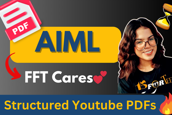 Artificial Intelligence And Machine Learning (AIML) FFT CARES 💕 cover
