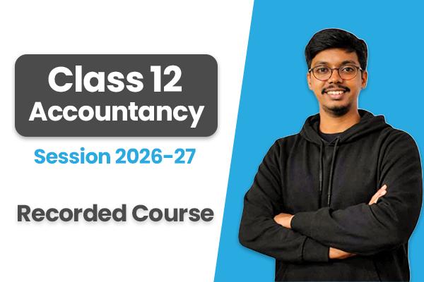 Accountancy – Class 12 ISC (Recorded Course) | Session 2026–27 cover