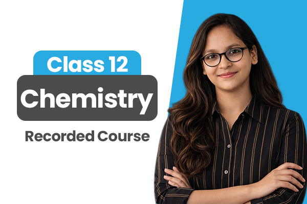 Chemistry Class 12 – NEET Recorded Batch cover