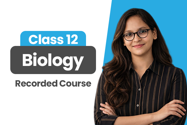Biology Class 12 – NEET Recorded Batch cover