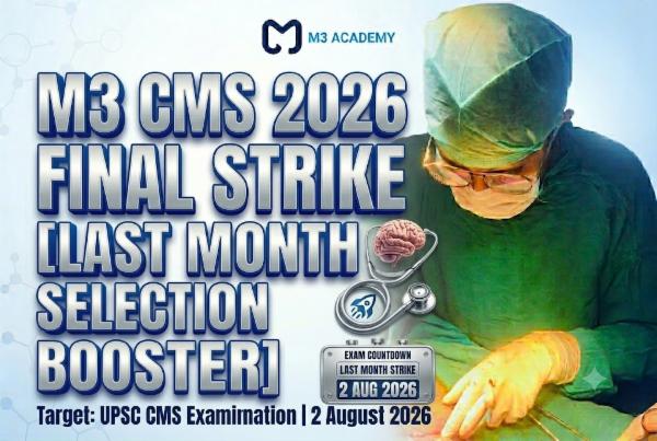M3 CMS 2026 FINAL STRIKE [LAST MONTH SELECTION BOOSTER] Target: UPSC CMS Examination | 2 August 2026 cover