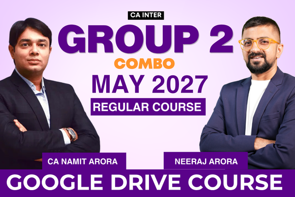 CA Inter Group-2 Combo for May 2027 | Google Drive | Neeraj Arora & CA Namit Arora cover
