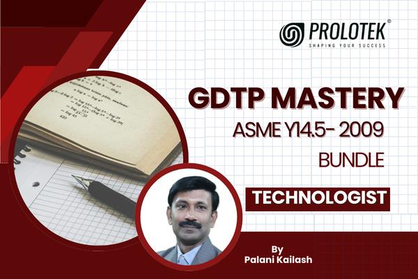 GDTP MASTERY : ASME Y14.5 - 2009(Technologist) Batch 2603 cover