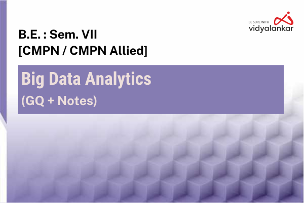 Big Data Analytics [CMPN/CMPN Allied] GQ + Notes Dec. '26 cover