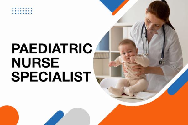 Paediatric Nurse Specialist cover