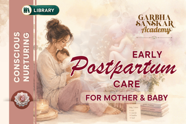 Early Postpartum care for mother & child (First 40 days)