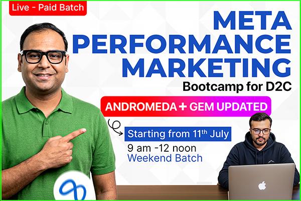 Cohort 9 - Performance Marketing for D2C BootCamp (Meta Special) cover