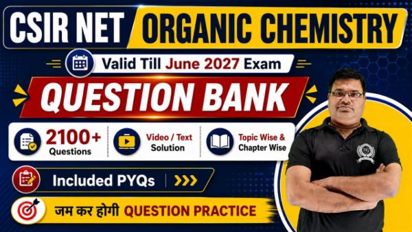 Question Bank CSIR NET June 2027 Organic Chemistry (Validity Till Exam) cover