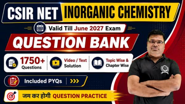 Question Bank CSIR NET June 2027 Inorganic Chemistry (Validity Till Exam) cover