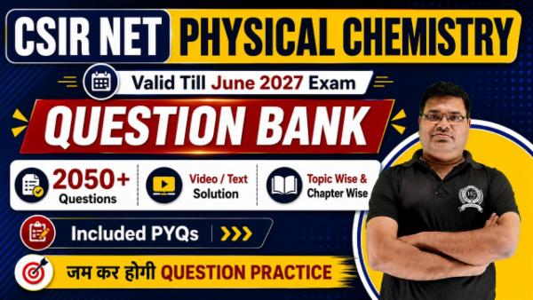 Question Bank CSIR NET June 2027 Physical Chemistry (Validity Till Exam) cover