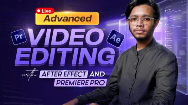 Sayeed Fahad - Video Editing with After Effects and Premiere Pro Batch 2 cover