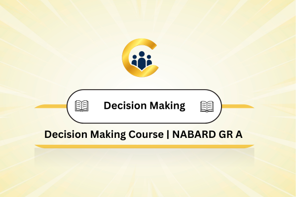NABARD Grade A | Decision Making Complete Course