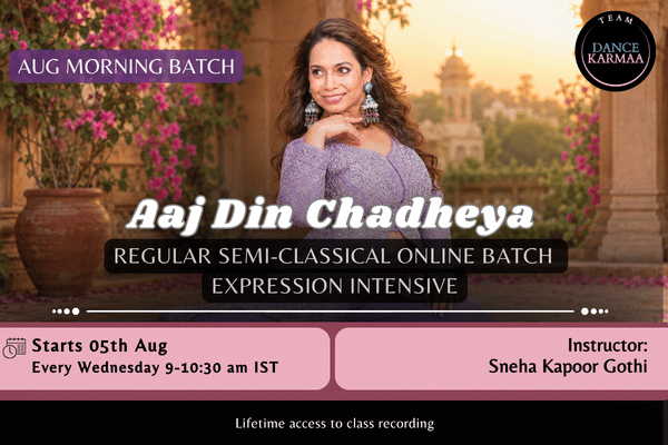 Aug – Semi-Classical Morning Batch - Aaj Din Chadheya - 2026 Expression Intensive cover