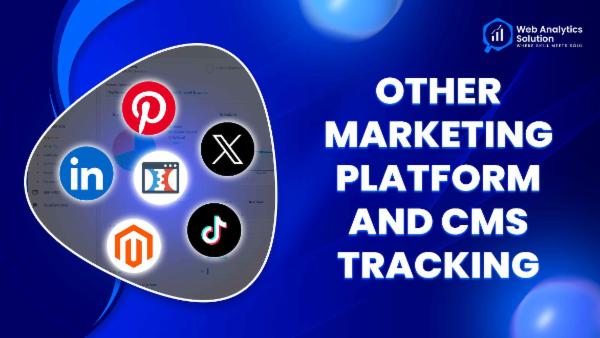 Web Analytics Solution - Other Marketing Platform and CMS Tracking cover