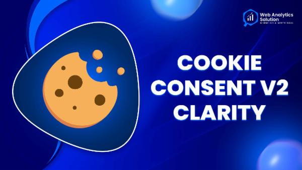 Web Analytics Solution - Cookie Consent V2 Clarity cover