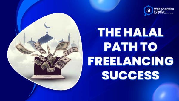Web Analytics Solution - The Halal Path to Freelancing Success cover