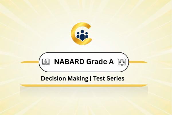 Decision Making | Test Series | NABARD Grade A