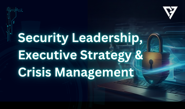 Security Leadership, Executive Strategy & Crisis Management cover