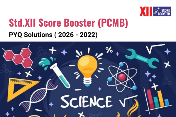 Std.XII Score Booster (PCMB) : PYQ Solutions ( 2026 - 2022) cover