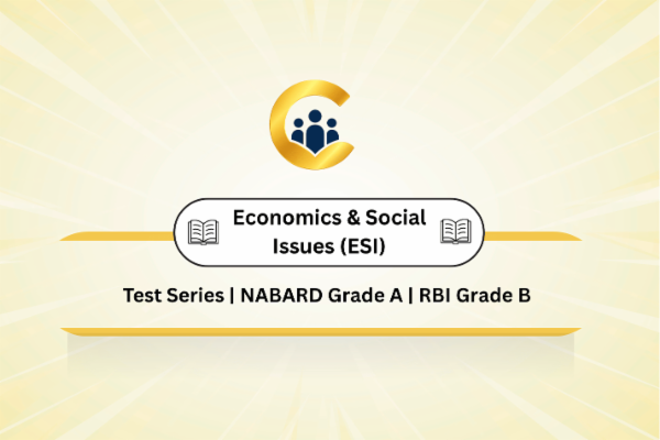 Economic and Social issues (ESI) | Test Series | RBI Grade B | NABARD Grade A