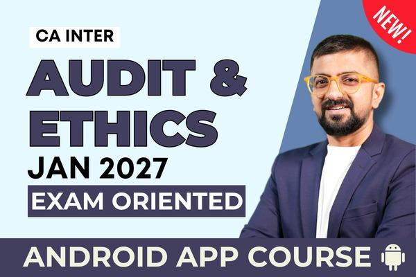 CA Inter Audit Exam Oriented Fast Track for January 2027 - Android App Course