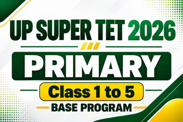UP SUPER TET 2026_Primary (1 to 5 Class)