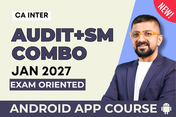 CA Inter Audit & SM Exam Oriented FT Batch Combo for January 2027 - Android App cover