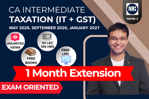 Extension - Fast Track Taxation (Exam Oriented) - CA Inter(May 26, September 26, January 27) - 1 month validity cover