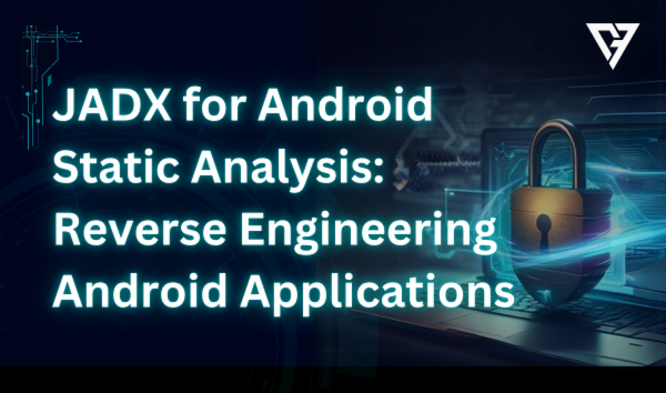JADX for Android Static Analysis: Reverse Engineering Android Applications cover