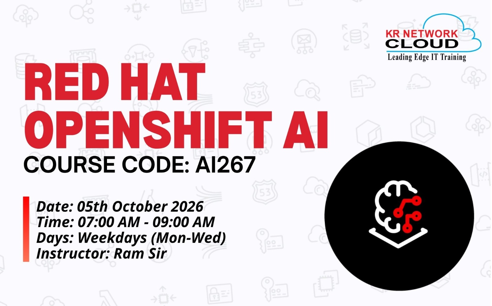 OPENSHIFT-AI-AI267-05th-OCT-2026-(07:00 AM-09:00 AM)-WEEKDAYS(Mon-Wed) cover