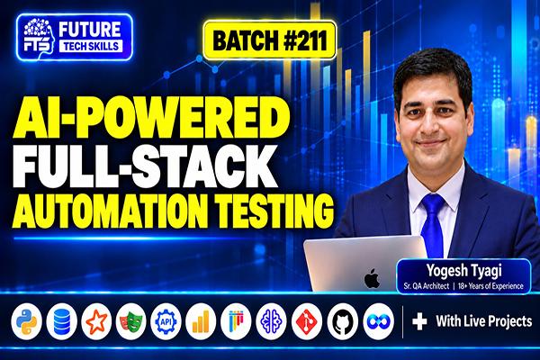 Batch#211 - AI-Powered Full-Stack Automation Testing Program cover