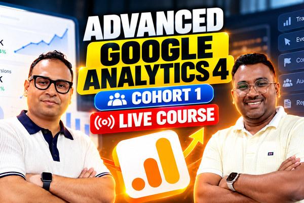 Advanced Google Analytics 4 - (Cohort 1) cover