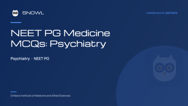 NEET PG Medicine MCQs: Psychiatry cover