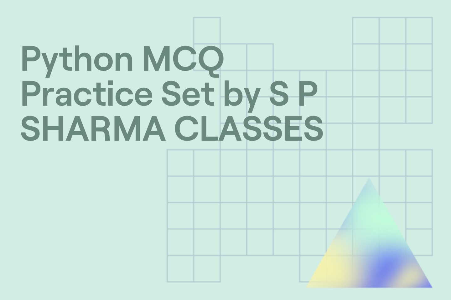 Python MCQ Practice Set by S P SHARMA CLASSES