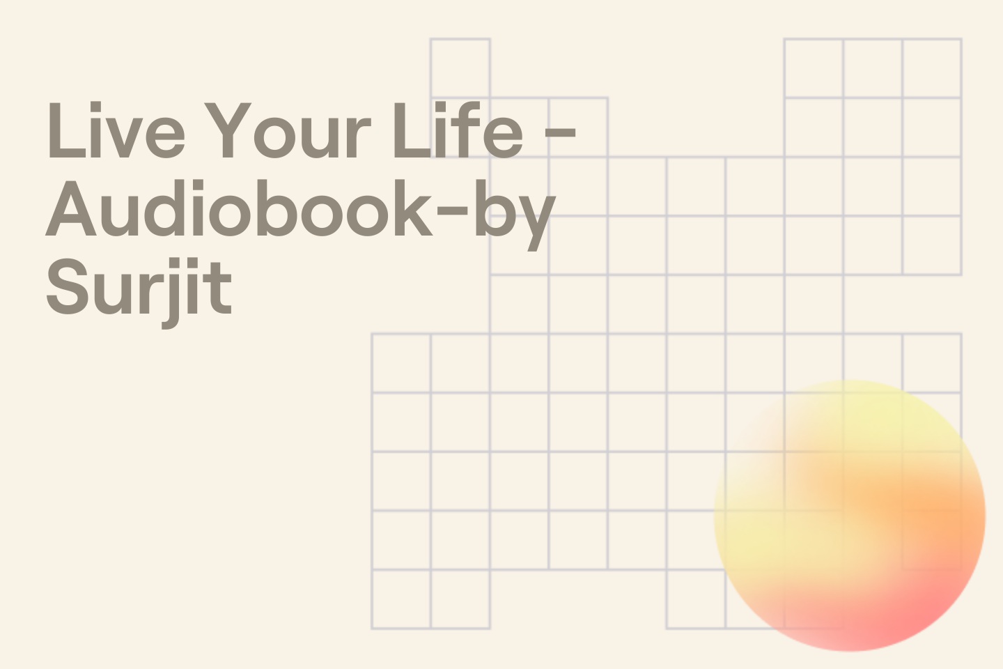 Live Your Life -Audiobook-by Surjit
