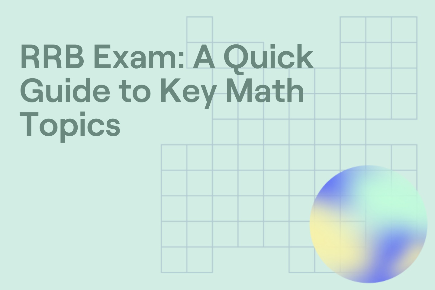 RRB Exam: A Quick Guide to Key Math Topics