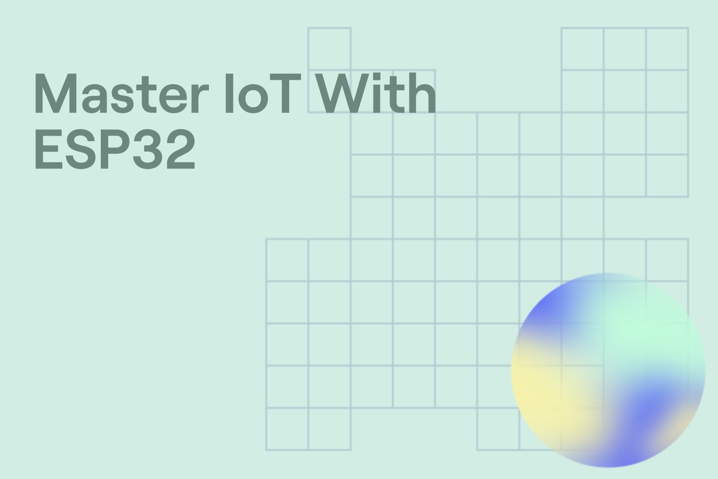 Master IoT With ESP32