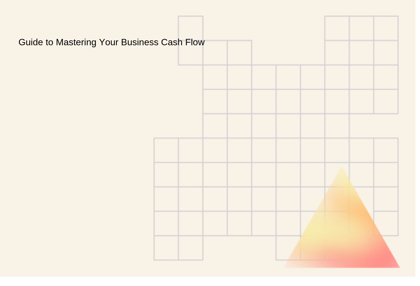 Guide to Mastering Your Business Cash Flow