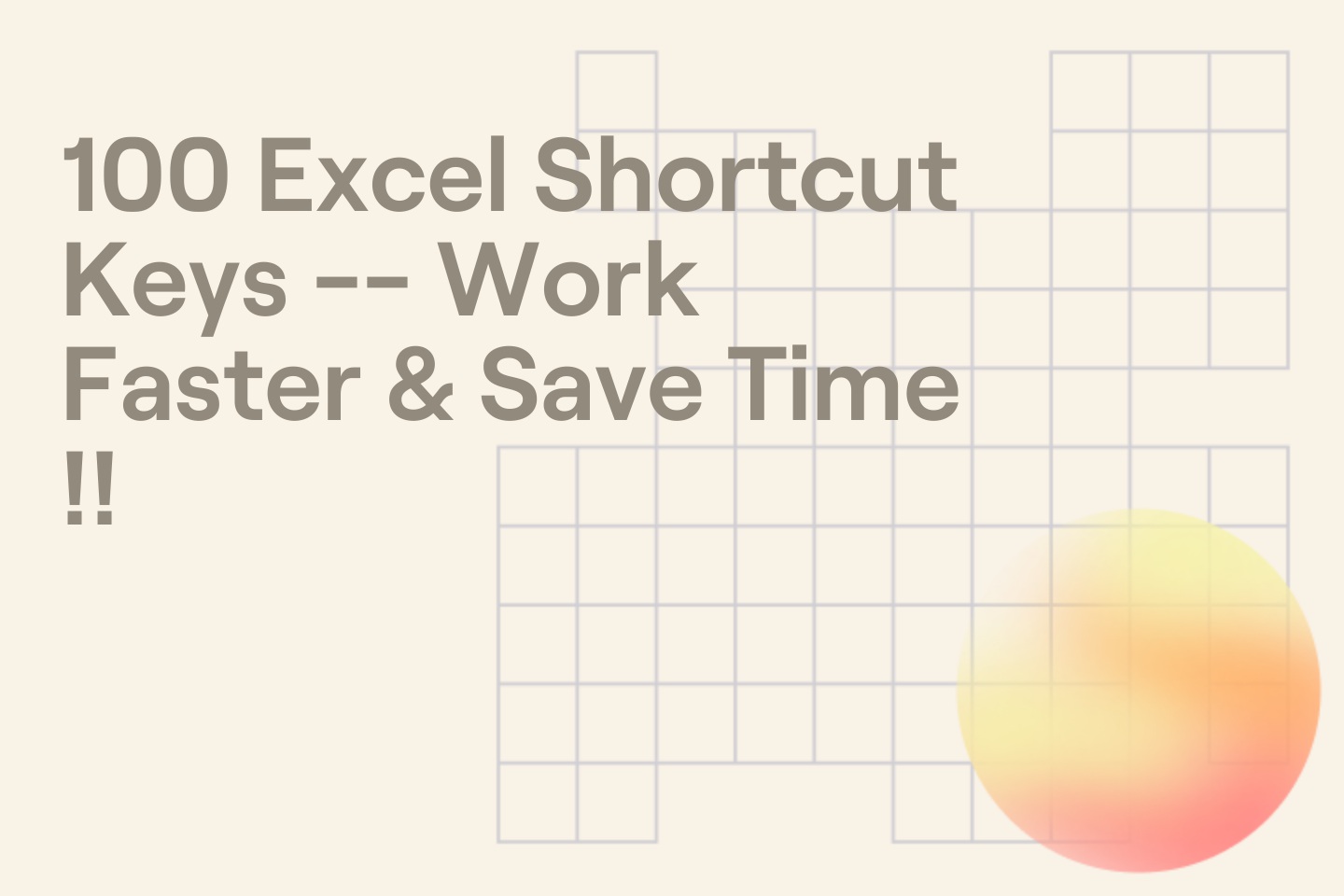 100 Excel Shortcut Keys -- Work Faster & Save Time