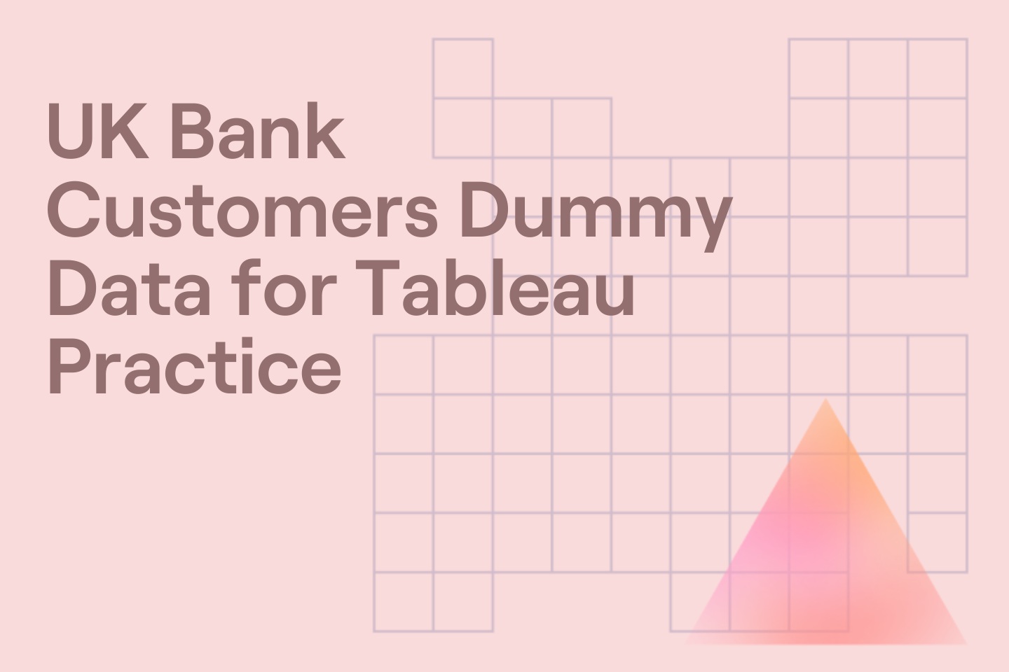 Uk bank customers dummy data for tableau practice