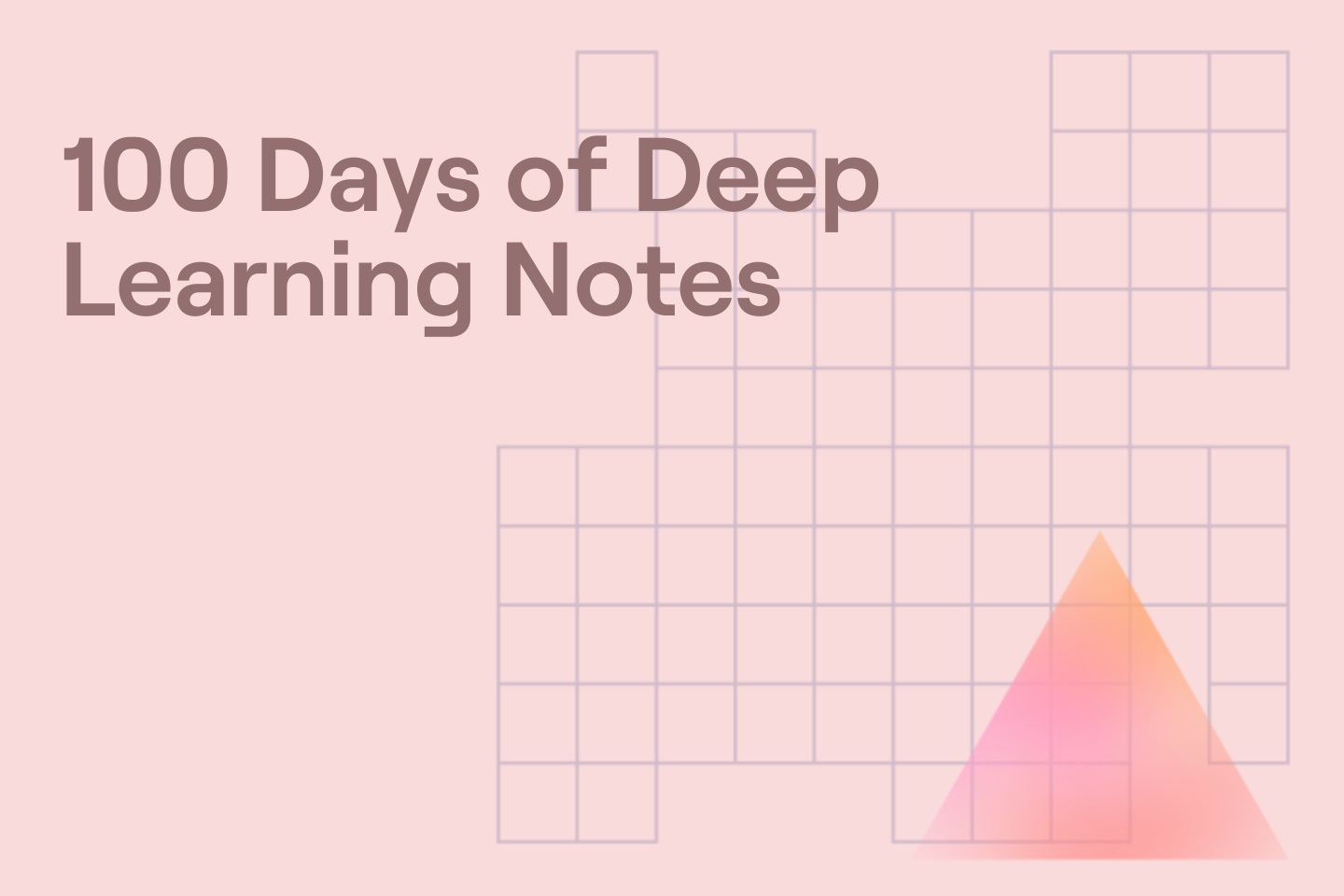 100 Days of Deep Learning Notes