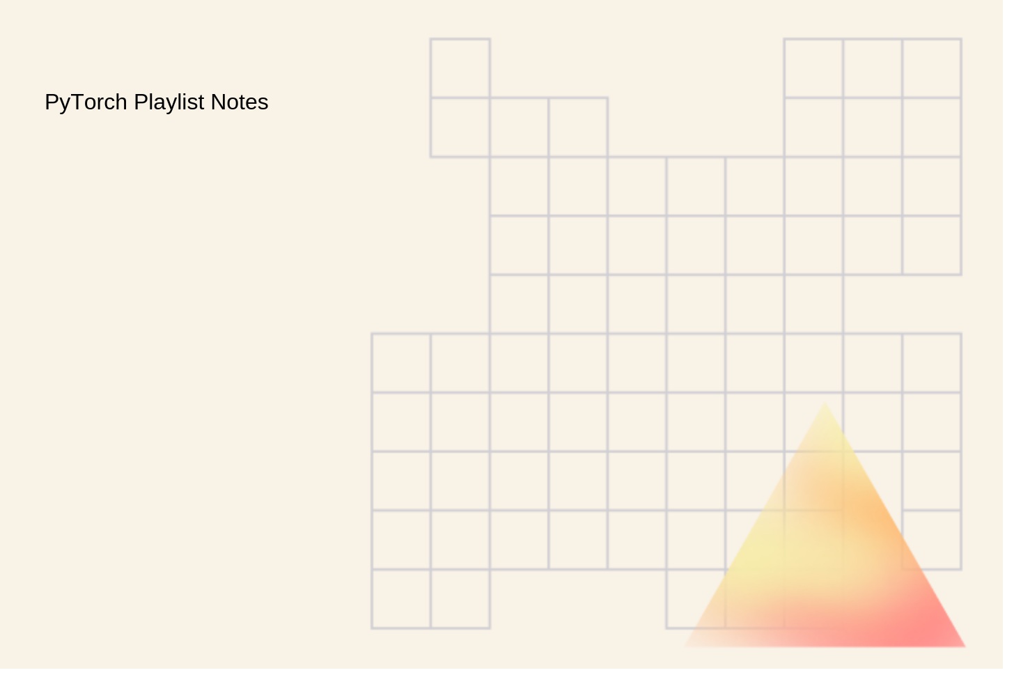 PyTorch Playlist Notes