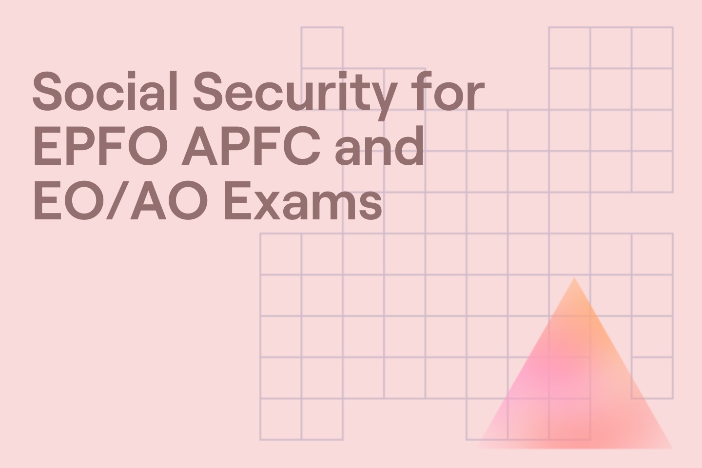 Social Security for EPFO APFC and EO/AO Exams