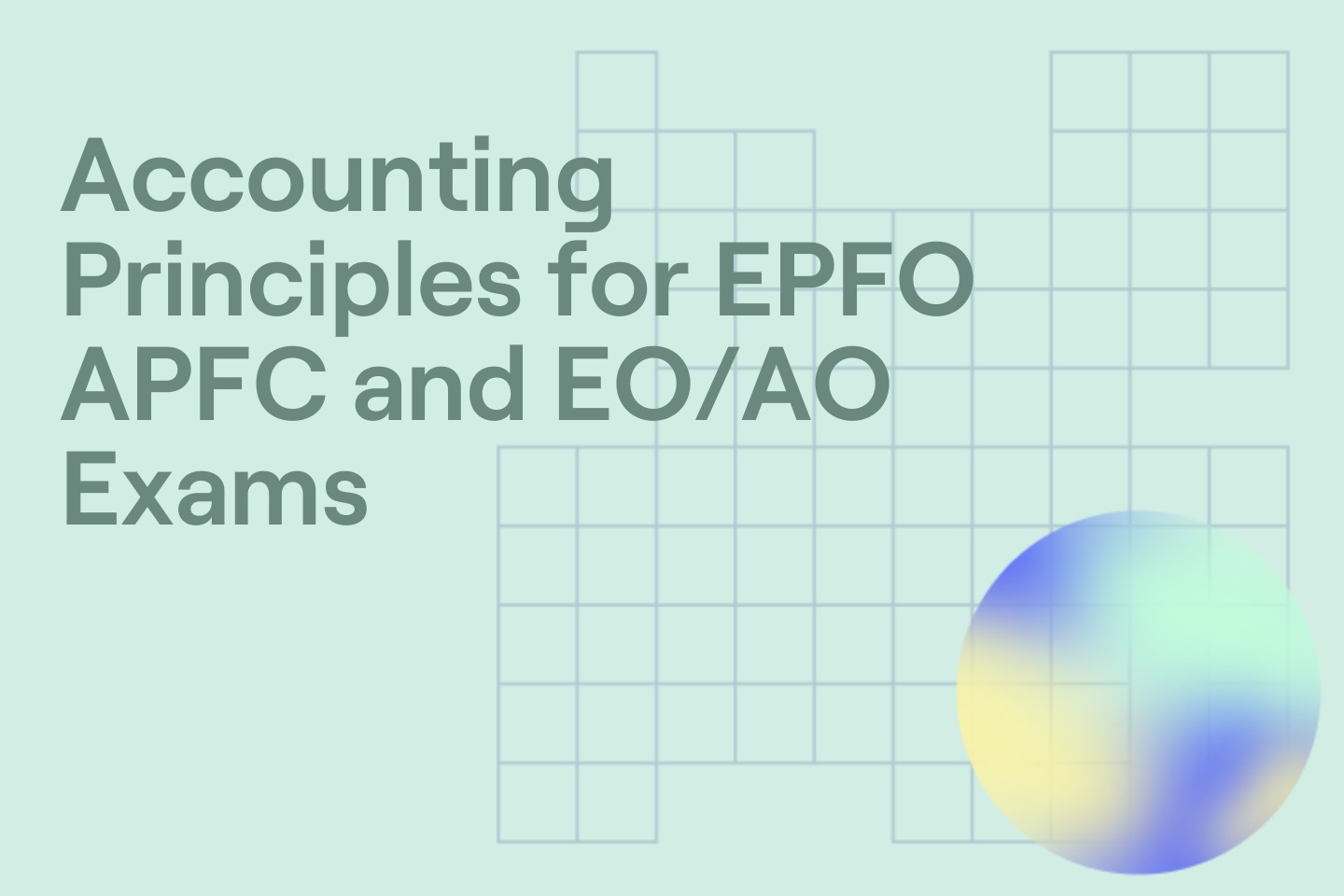 Accounting Principles for EPFO APFC and EO/AO Exams