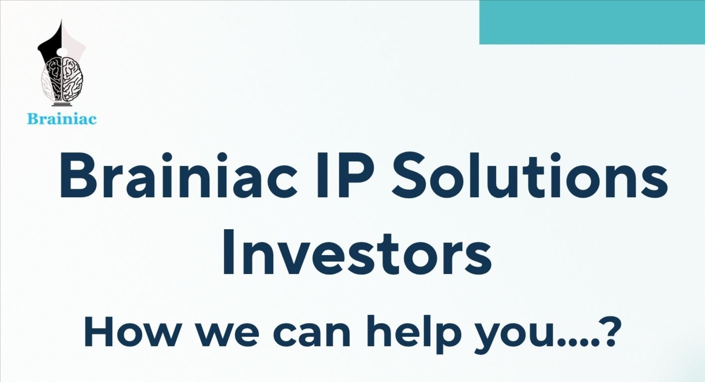 Brainiac IP Solutions Investors How we can help you ?